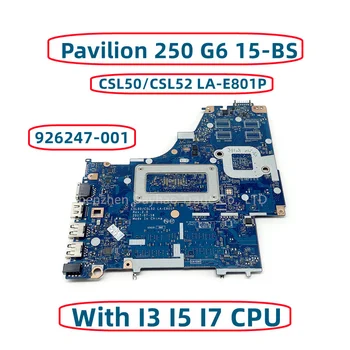 926247-001 926247-501 926247-601 HP Pavilion 250 G6 15-BS Laptop Anakart CSL50 / CSL52 LA-E801P İle I3 I5 I7 CPU DDR4