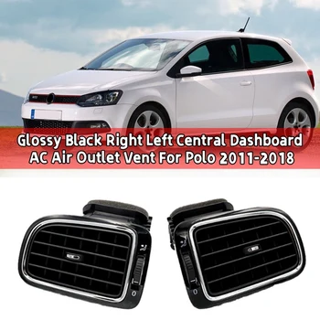 Araba Parlak Siyah Ön Pano AC Hava Firar Polo 2011-2018 İçin (sağ taraf)