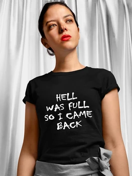 Yeskuni Sinirli Giysileri Cehennem Doluydu Bu Yüzden Geri Geldi Kadın T-Shirt 2022 Hipster Streetwear Yaz Siyah Üstleri Harajuku Tshirt Femme